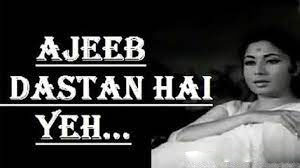 Lata Mangeshkar, 'Ajeeb Dastan hai Yeh'