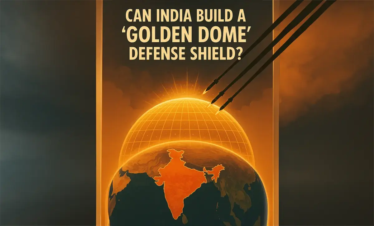Can India Build a Golden Dome Defense Shield?
